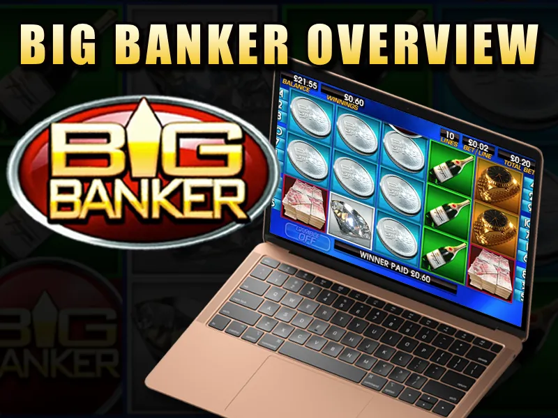 Overview of the Big Banker Slot Game
