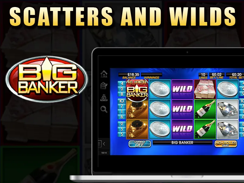 Harnessing the Power of Scatters and Wilds in Big Banker